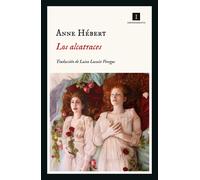 Los alcatraces | Anne Hebert, Luisa Lucuix Venegas