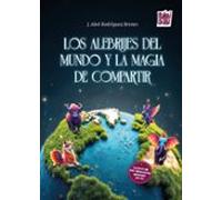 Los Alebrijes Del Mundo Y La Magia De Compartir