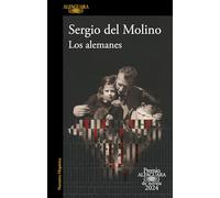 Los alemanes (Premio Alfaguara de novela 2024) (Hispánica)