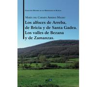 Los alfoces de Arreba, de Bricia y de Santa Gadea Los valles de Bezana y de Zamanzas.: 3 (Historia de las Merindades de Burgos)