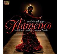 Los Alhama - Andrés Fernandez Amador - Los Alhama, Andres F. Amador : Traditional Gypsy Flamenco