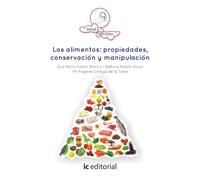 Los alimentos: propiedades, conservación y manipulación (SIN COLECCION)