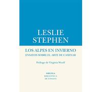 Los Alpes en invierno: Ensayos sobre el arte de caminar: 68 (Biblioteca de Ensayo / Serie menor)