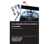 L'os alvéolaire dans la santé et la maladie: Transition de l'os alvéolaire