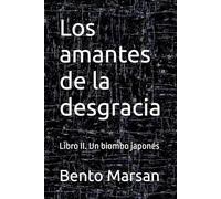 Los amantes de la desgracia: Libro II. Un biombo japonés