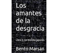 Los amantes de la desgracia: Libro II. Un biombo japonés