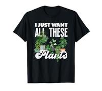 Los Amantes de Las Plantas Quieren Todas Estas Plantas y Flores suculentas Camiseta