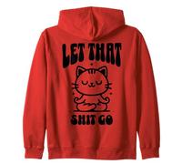 Los Amantes de los Gatos - Let That Shit Go Cat Sudadera con Capucha
