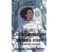 Los amantes del sistema solar: Un relato del Espejo -Libro 1