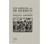 Los Amigos de Durruti en la Revolución Española | Miquel Amorós
