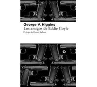 Los amigos de Eddie Coyle | George V. Higgins