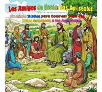 Los Amigos de Jesús: Sus Apóstoles: A Bible Coloring Book for Kids to Learn About the Apostles
