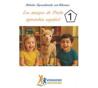 Los amigos de Perla aprenden español: Método: Aprendiendo con Alter-Nos