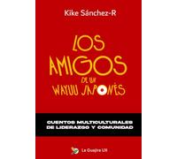 Los amigos de un wayuu japonés: Cuentos multiculturales de viajes y valores inspirados en la cultura wayuu y la disciplina de Japón