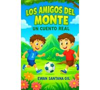 LOS AMIGOS DEL MONTE: Un Cuento Real