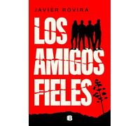 Los amigos fieles (La Trama)