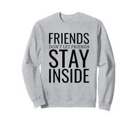 Los amigos no dejan que los amigos se queden adentro - Outdoor Adventure Sudadera