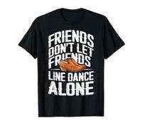 Los amigos que bailan en línea no dejan que sus amigos bailen en línea solos Camiseta