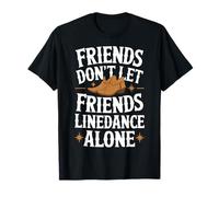 Los amigos que bailan en línea no dejan que sus amigos bailen en línea solos Camiseta