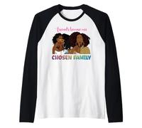 Los Amigos se convierten en Nuestra Familia elegida Mujeres Negras Melanina Chicas Camiseta Manga Raglan
