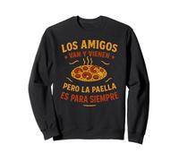 Los amigos van y vienen, pero la paella es, Comida española Sudadera