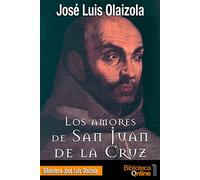 Los amores de san Juan de la Cruz