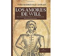 Los amores de Will.: Una traducción personal de los sonetos de William Shakespeare (O.VARIAS)