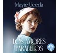 Los Amores Paralelos (audiolibro)