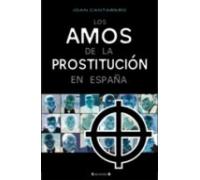 LOS AMOS DE LA PROSTITUCION EN ESPAÑA: 00000 (CRONICA ACTUAL)