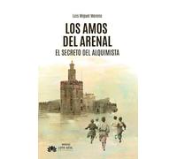 Los amos del arenal: El secreto del alquimista: 103 (Narrativa)