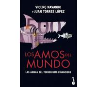 Los amos del mundo: Las armas del terrorismo financiero (Divulgación)
