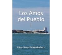 Los Amos del Pueblo I