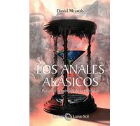 Los anales akásicos: Portal de recuerdos de la eternidad