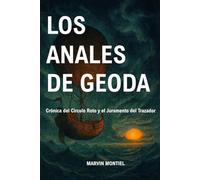 LOS ANALES DE GEODA: Crónica del Círculo Roto y el Juramento del Trazador