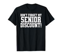 Los Ancianos Divertidos no olvidan mi Descuento para Personas Mayores Camiseta