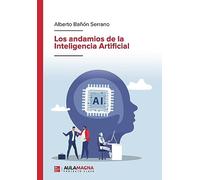 Los andamios de la Inteligencia Artificial