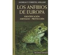 LOS ANFIBIOS DE EUROPA (GUIAS DEL NATURALISTA-REPTILES -ANFIBIOS-TERRARIOS)