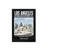 LOS ANGELES AUSFÜHRLICHER REISEFÜHRER 2025 (Der Explorer)