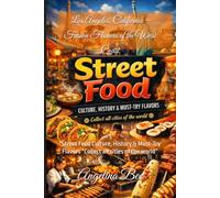 Los Angeles, California - Fusion Flavors of the West Coast: "Street Food Culture, History & Must-Try Flavors “Collect all cities of the world”