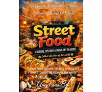 Los Angeles, California - Fusion Flavors of the West Coast: "Street Food Culture, History & Must-Try Flavors “Collect all cities of the world”
