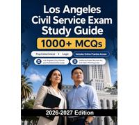 Los Angeles Civil Service Exam Study Guide: Municipal hiring exam with reasoning, writing and situational judgement
