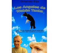 Los Angeles de Wakan Tanka: una tierna historia para entender la relación del hombre y el perro