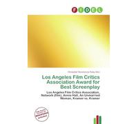 Los Angeles Film Critics Association Award for Best Screenplay: Los Angeles Film Critics Association, Network (film), Annie Hall, An Unmarried Woman, Kramer vs. Kramer