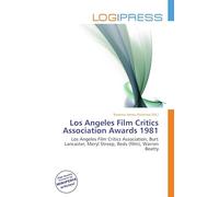 Los Angeles Film Critics Association Awards 1981: Los Angeles Film Critics Association, Burt Lancaster, Meryl Streep, Reds (film), Warren Beatty