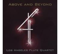 Los Angeles Flute Quartet - Above & Beyond