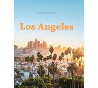 Los Angeles. For the curious traveler. Ediz. illustrata