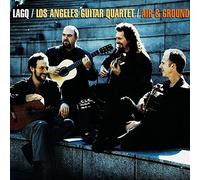 Los Angeles Guitar Quartet - Air & Ground