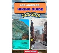 Los Angeles Hiking Guide 2025-2026: 72 (Trailwise: The 2025 Hiking Series)