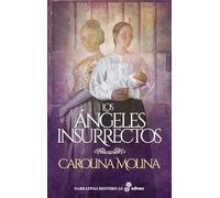 Los ángeles insurrectos (Narrativas históricas)