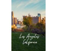 Los Angeles Journal - 250 Lined Pages | Modern California Writing Notebook: City of Angels Inspired Notebook for Students, Travelers & Everyday Notes